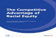 The Competitive Advantage of Racial Equity Competitive Advantage of Racial...It is unusual to view racial equity as a source of corporate competitive advantage. Yet, FSG and PolicyLink,