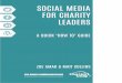SOCIAL MEDIA FOR CHARITY LEADERS - Zoe Amar Digital › wp-content › uploads › 2013 › 11 › ...make a difference, and the more you do, the greater the return. However it can