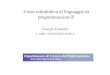 Corso introduttivo al linguaggio di programmazione R › ~dagos › R › Valentini_CorsoR.pdf · per formare le frasi del linguaggio • Insieme delle regole grammaticali (sintassi)