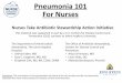 Pneumonia 101 STEWARD For Nurses › antimicrobial...Pneumonia 101 For Nurses Nurses Take Antibiotic Stewardship Action Initiative This material was supported in part by a U.S. Centers