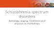 Schizophrenia spectrum disorderssmu.psychiatr.ru/wp-content/...and-tratment-of-schizophrenia_Dr-Cah… · Questions - etiologie •The risk of schizophrenia is increased by childhoodtrauma
