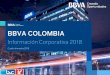 BBVA COLOMBIA ... Presentación Corporativa 2017 BBVA Colombia Presentación Corporativa 2018 ... 2016 2017 La cotización de la acción ordinaria cerró en el 2018 a $265, disminuyendo