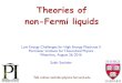 Theories of non-Fermi liquids - Harvard Universityqpt.physics.harvard.edu/talks/perimeter16a.pdfTheories of non-Fermi liquids Low Energy Challenges for High Energy Physicists II Perimeter
