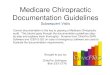 Medicare Chiropractic Documentation Guidelinesabout.clinicpro.com › ... › 2014 › 12 › Medicare_Part_2.pdf · Medicare Chiropractic Documentation Guidelines. Subsequent Visits
