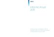 Informe Anual 2011 Informe Anual 2011 · Informe Anual 2011 Cuentas anuales consolidadas e informe de gestión, junto con el informe de auditoría, correspondientes al ejercicio 2011