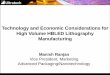 Technology and Economic Considerations for High Volume … · 2017-06-09 · Technology and Economic Considerations for High Volume HBLED Lithography Manufacturing Manish Ranjan Vice