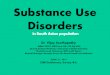 Substance Use Disorders - thecins.orgthecins.org › ... › 06 › ...4-3-Dr-Vijay-Seethapathy-Substance-Use-Disor… · •Substance rising in India •National Household survey,