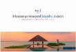 Honeymoon G oals . com · started on their honeymoon shortly after tying the knot. Around 30% set out within a day and 3/4 couples are honeymooning within a week. As for the rest,