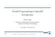 Parallel Programming in OpenMP - USTC › zlsc › cxyy › 200910 › W...1 OpenMP - Introduction, Dieter an Mey, 18 January 2003 Parallel Programming in OpenMP Introduction Dieter