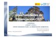 Oportunidades de Financiación CDTI - Murcia · Internacionales Apoyo a la creación y consolidación de empresas de base tecnológica AYUDAS NEOTEC NEOTEC CAPITAL ... 1 PYME Líder: