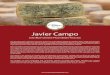 Javier Campo€¦ · Javier Campo D.O. Blue Cheese Picón Bejes-Tresviso Our cheese factory is located in the town of Tresviso, in the Liébana region of Cantabria, Spain, within