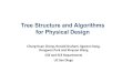 Tree Structure and Algorithms for Physical Design · Tree Structure and Algorithms for Physical Design ... Generic Parallel Adders'', Proc. ICCAD}, 2003,pp. 734-740. ... -Parallel