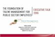 THE FOUNDATION OF EXECUTIVE TALK TALENT MANAGEMENT …vlib.moh.gov.my/cms/documentstorage/com.tms.cms... · 1. What is Talent Management? 2. Model – Key Elements of Talent Management