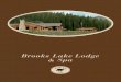 Brooks Lake Lodge & Spa€¦ · Step into the Spa at Brooks Lake Lodge and escape to a place of rejuvenation and relaxation. Designed to honor the main lodge which was crafted in