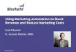 Using Marketing Automation to Boost Revenue and Reduce ...pages2.marketo.com › rs › marketob2 › images › Funnel Nurture.pdf · Using Marketing Automation to Boost Revenue
