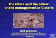 The biters and the bitten: snake management in Victoria › marketing › assets › pod... · The biters and the bitten: snake management in Victoria Nick Clemann ... deadly and