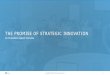 THE PROMISE OF STRATEGIC INNOVATION · Strategic Innovation drives Accelerated Growth Research shows that corporate investments in strategic innovation see a 61% profitability return