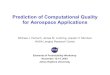 Prediction of Computational Quality for Aerospace Applicationscadmus.usc.edu › webdocs › workshop03 › presentations › Hemsch.pdf · 2012-07-25 · Prediction of Computational