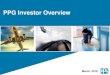 PPG Investor Overview€¦ · Ranked among the “World’s Most Admired Companies” in its industry by Fortune Magazine in 2018 *From Continuing Operations A global maker of paints,