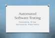 Automated Software Testing - University of New Hampshire · Automated Software Testing Presented by: KC Ibey Sponsored by: Philips Teletrol . Presentation Overview O Software Testing