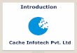 Headstart Value Propositioncacheinfotech.com/adminlogin/attachment/company_profile.pdf · Cache Infotech Pvt. Ltd Introduction Cache is a Business Partner of IBM, Lenovo, Acer, HP,APC,CISCO,