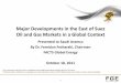 Major Developments in the East of Suez Oil and Gas Markets in a … · Presented to Saudi Aramco By Dr. Fereidun Fesharaki, Chairman FACTS Global Energy October 18, 2011 This presentation