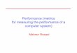 Performance (metrics for measuring the performance of a …engold.ui.ac.ir/~m.rezaei/architecture/calendar/... · 2019-01-05 · 3 Two notions of “performance” ° Time to do the