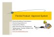 Florida Product Approval System · Florida Product Approval System METHOD 1-Products with Code Performance Criteria and Standardized Test, or Comparative or Rational Analysis using
