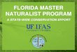FLORIDA MASTER NATURALIST PROGRAM...Mission of the Florida Master Naturalist Program: To increase awareness, understanding, and respect of Florida's natural world among Florida's citizens