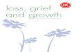 loss, grief and growth - Canadian Virtual Hospice › Assets › Grief_final_Eng... Loss, Grief & Growth 5 Loss, Grief and Growth “Life is a process of loss, change, and growth
