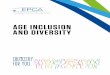 AGE INCLUSION AND DIVERSITY - EPCA · and inclusion in the petrochemical sector, by addressing the age-related inclusion and diversity challenges facing the European petrochemical