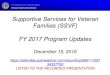 Supportive Services for Veteran Families (SSVF) FY 2017 ......Dec 15, 2016  · –Lindsay Hill, SSVF Project Coordinator • Participant Satisfaction Survey Overview for SSVF Grantees