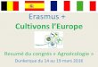 Erasmus + Cultivons l’Europedata.over-blog-kiwi.com/1/27/02/65/20160827/ob_fd... · Lundi 14 mars 2016 Les memres de haque pays s’installent en fontion de l’horaire d’arrivée