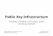 Public Key Infrastructure › dl › weekendconference2013 › slides › Keith_Vella_Licari.pdfPublic Key Infrastructure Towards a reliable revocation status checking method Keith