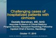 Challenging cases of hospitalized patients with cirrhosis · 2019-11-15 · CV: 3+ BLE edema, anasarca Resp: normal other than decreased BS at bases GI: distended abdomen with dullness