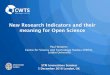 New Research Indicators and their meaning for Open Science · Paul Wouters Centre for Science and Technology Studies (CWTS), Leiden University ... • Apply ORCID and develop CV best
