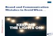 Brand and Communication Mistakes to Avoid When…. · Bouncebackability + Resilience is… Perspective + Context before Content + MISTRUST + What is the biggest threat to your business?