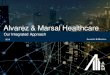 Alvarez & Marsal Healthcare · • Healogics Corporation • Hospice Compassus • IASIS Healthcare • LifePoint Health • Mercy Health • National Mentor • NextCare Urgent Care