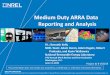 Medium Duty ARRA Data Reporting and Analysis · o Over 4.0 million miles of in-service medium duty EV data from 560 different vehicles have been collected since 2011 o Usage data