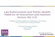 Law Enforcement and Public Health: Patterns of Interaction and …systemsforaction.org/sites/default/files/6.24.20 ResProg... · 2020-06-24 · Law Enforcement and Public Health: