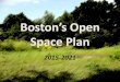 What is an Open Space Plan? - Boston...Pocket-parks: