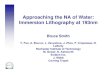 Approaching the NA of Water: Immersion Lithography at 193nm · Talbot Immersion Research Tool 193nm MgF2 Rochon polarizer Smith-Talbot prism (1.0NA – 1.35NA) Phase shift mask (600nm