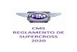 REGLAMENTO SUPERCROSS CMS 2020 - FIM Latin Americafim-latinamerica.com/w/wp...SUPERCROSS-2020.pdf · recibidores adecuados. El ancho del recibidor de un salto, deberá ser como mínimo