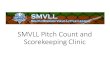 2019 SMVLL Scorekeeping and Pitch Count Clinic Final for print › files.leagueathletics.com... · After%the%Game: Pitcher%Eligibility%Form After#the#game: 1. Review*with*your*Official*Scorekeeper*on*the*