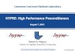 HYPRE: High Performance Preconditioners...HYPRE_StructGridSetExtents(grid, ilo1, iup1); Set grid extents for second box (-3,1) (2,4) 17 . Lawrence Livermore National Laboratory . Structured-grid