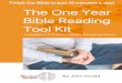 Finish the Bible in just 15 minutes a day! The One Year ...thepracticaldisciple.com/wp-content/uploads/2016/08/bibletoolkit.pdf · The One Year Bible Reading Took Kit Strategic Tips