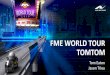 FME WORLD TOUR TOMTOM€¦ · • TomTom navigation software is flexible and customisable so easy to integrate. ROUTING. Calculating most accurate routes and ETA. TRAFFIC. MAP. SEARCH