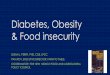 Diabetes & Food insecurity...Overall Numbers, Diabetes and Prediabetes Prevalence: In 2015, 30.3 million Americans, or 9.4% of the population, had diabetes. Approximately 1.25 million