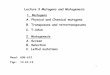 Lecture 3 Mutagens and Mutagenesis 1. Mutagens A. Physical ... · 1 Lecture 3 Mutagens and Mutagenesis A. Physical and Chemical mutagens B. Transposons and retrotransposons C. T-DNA