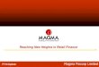 Reaching New Heights in Retail Finance - Magma Fincorp · 2015-05-10 · Diversification of loan book exposure minimizes impact of regional/local/single event risks . 11 53.1% 55.8%